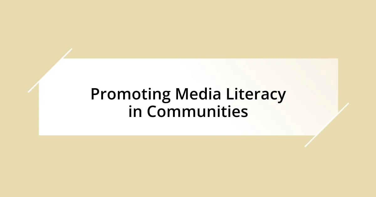 Promoting Media Literacy in Communities