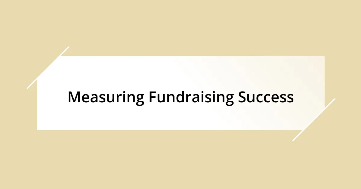 Measuring Fundraising Success