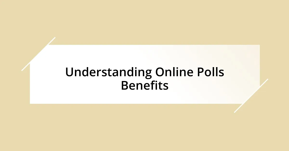 Understanding Online Polls Benefits