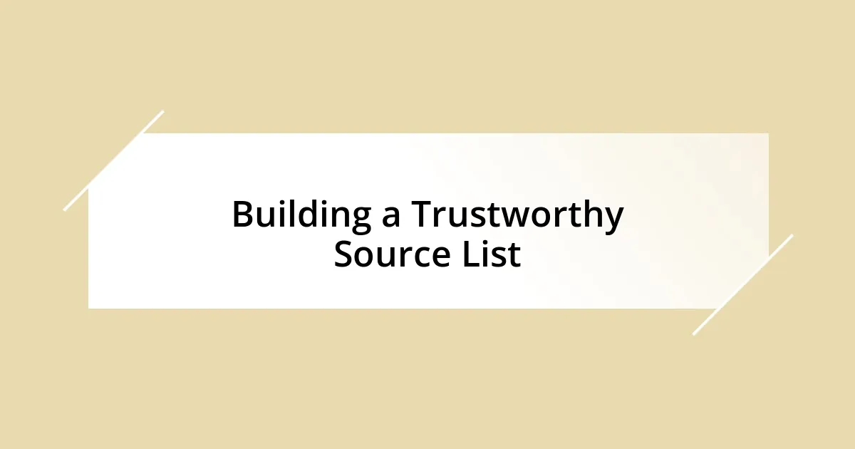 Building a Trustworthy Source List