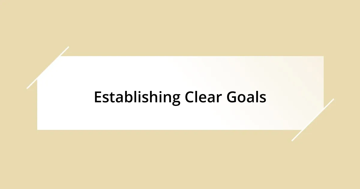 Establishing Clear Goals