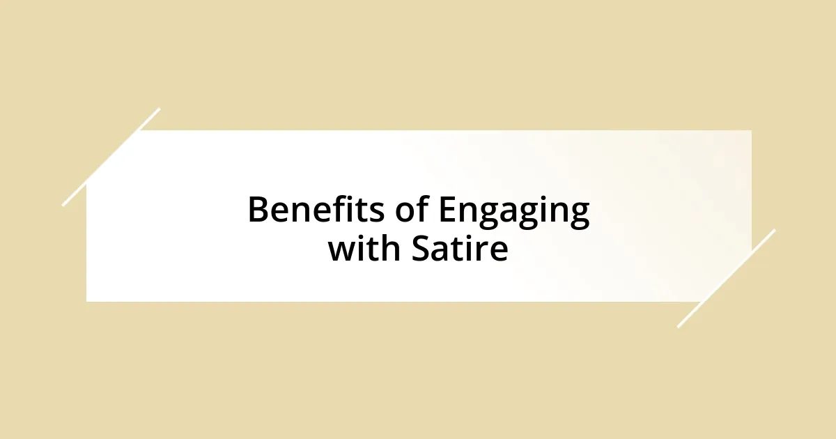 Benefits of Engaging with Satire