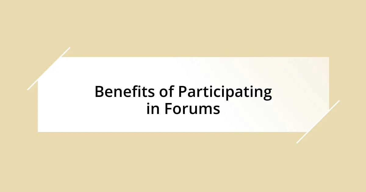 Benefits of Participating in Forums