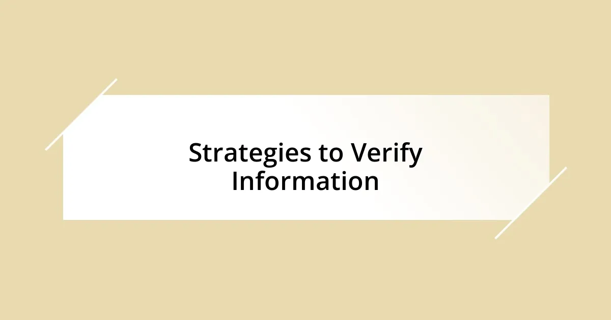 Strategies to Verify Information