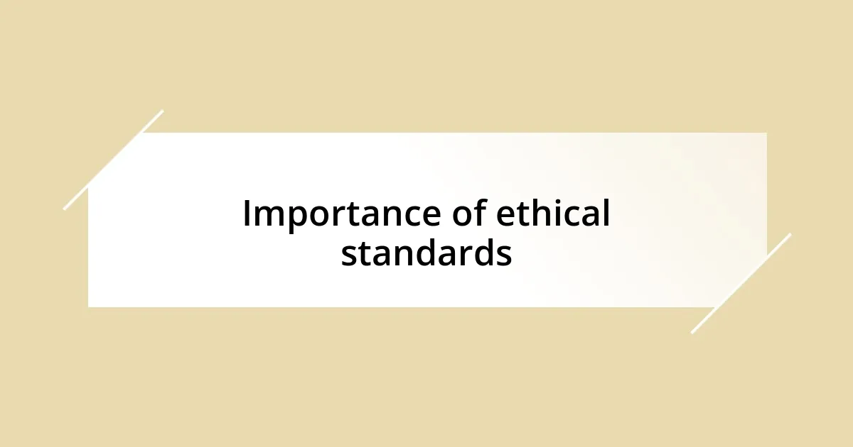 Importance of ethical standards