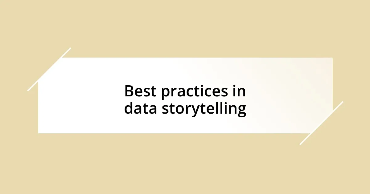 Best practices in data storytelling