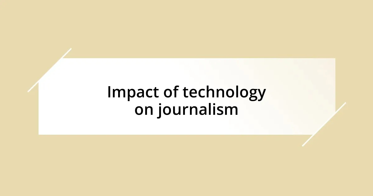 Impact of technology on journalism