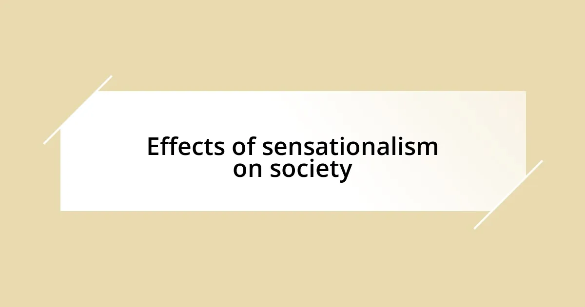 Effects of sensationalism on society