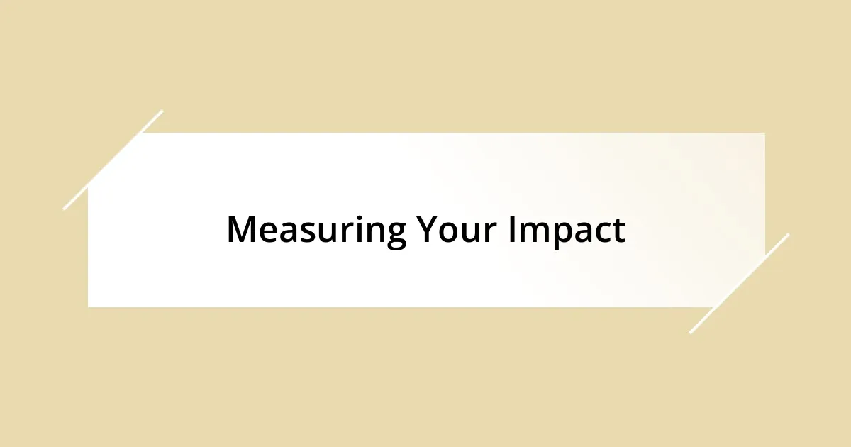 Measuring Your Impact