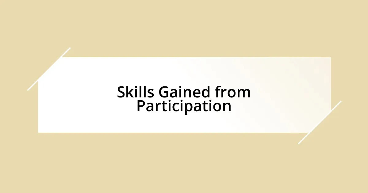 Skills Gained from Participation