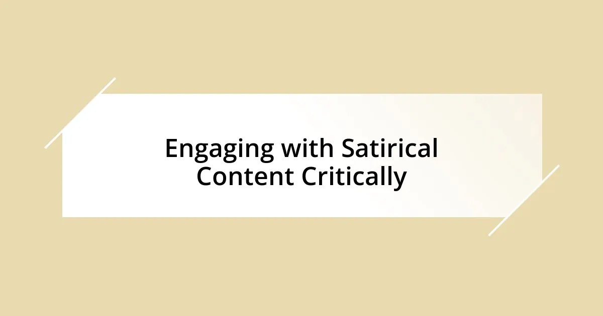 Engaging with Satirical Content Critically