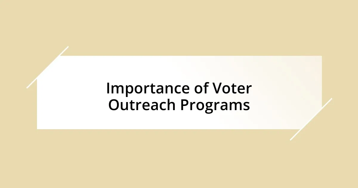 Importance of Voter Outreach Programs