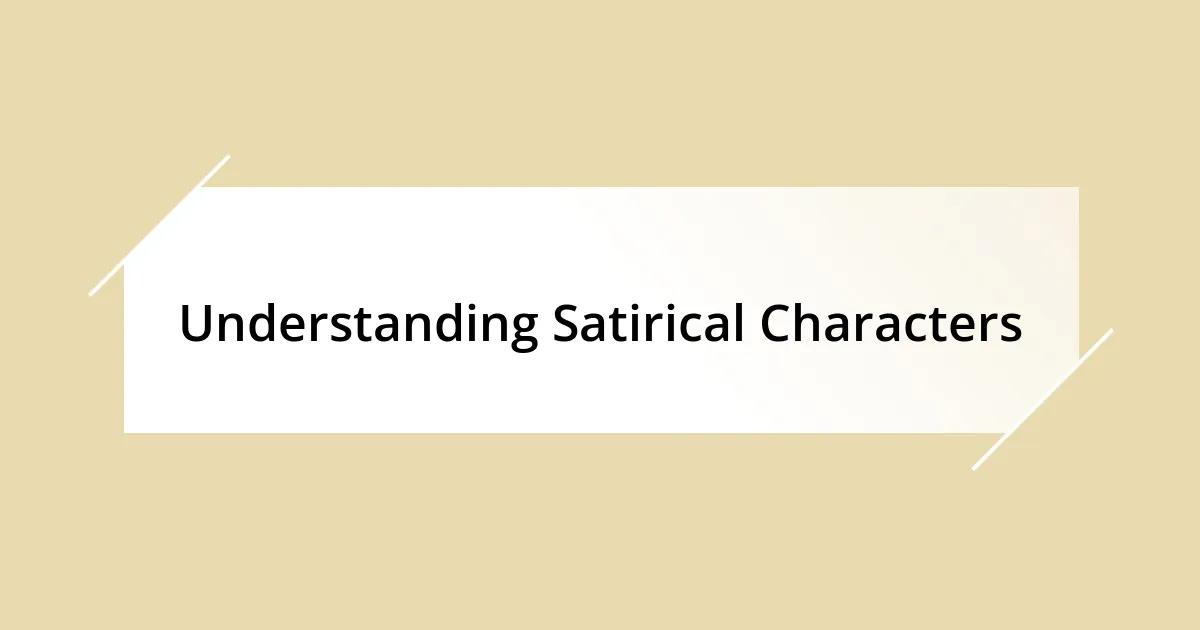 Understanding Satirical Characters