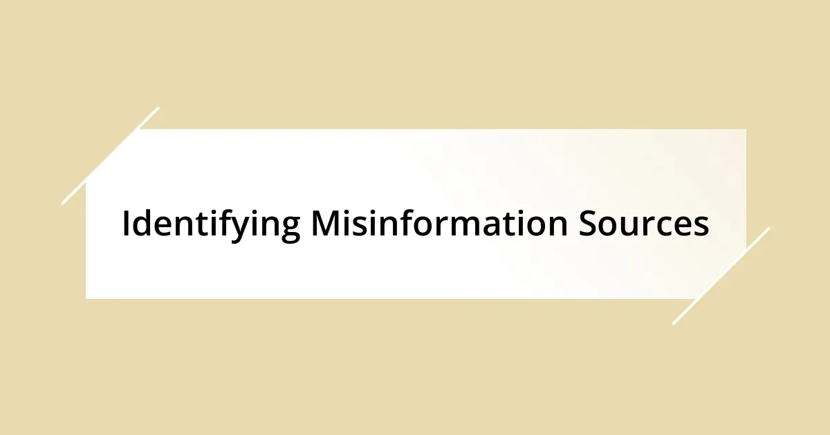 Identifying Misinformation Sources