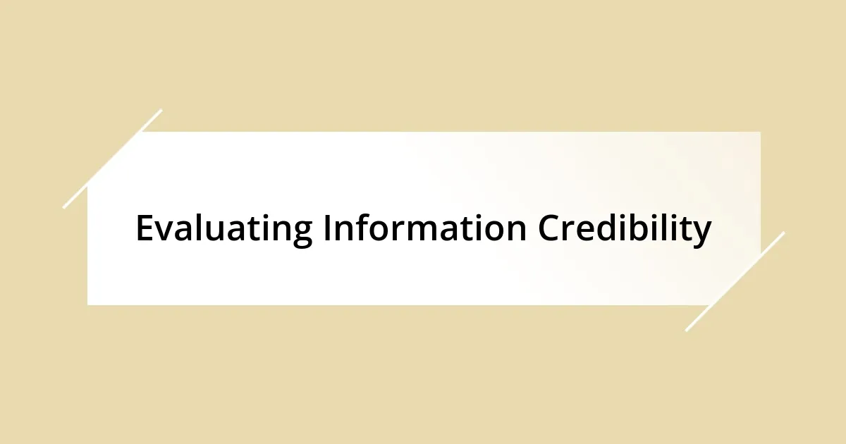 Evaluating Information Credibility