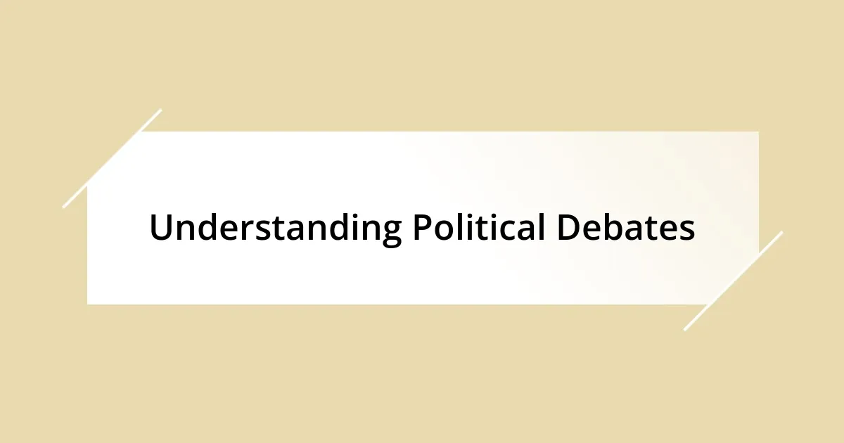 Understanding Political Debates